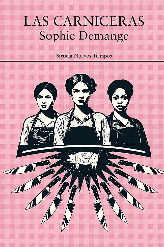 Cover of Las carniceras, the Sophie Demange novel arriving in bookstores in February.