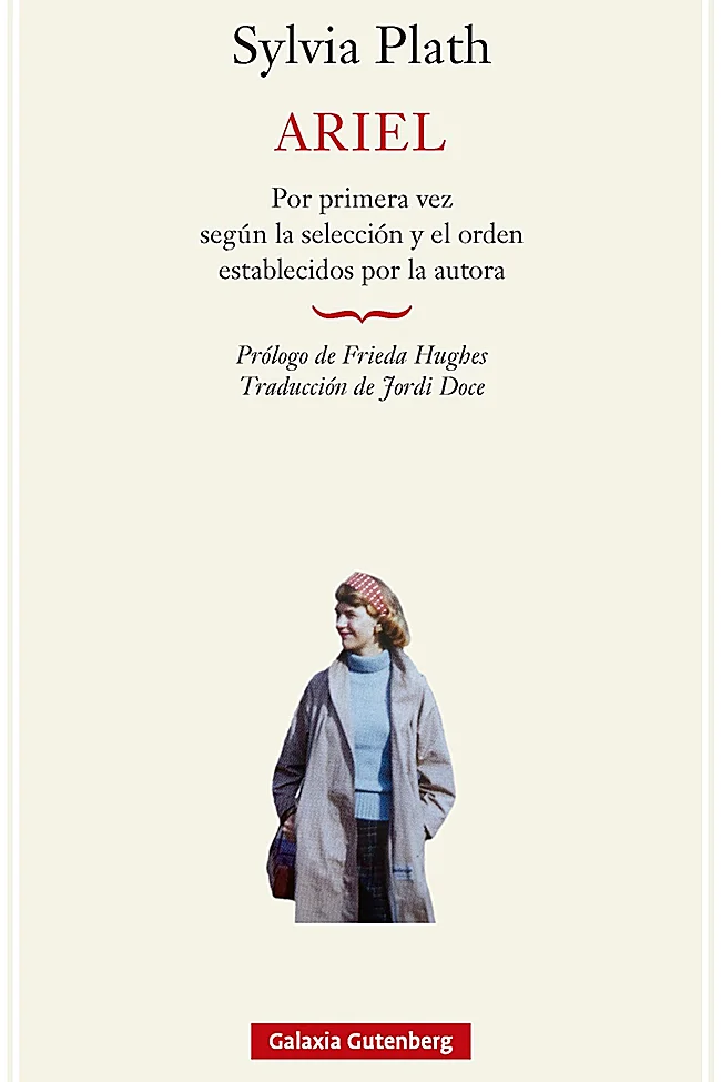 La edición íntegra del poemario Ariel, tal y como lo concibió Sylvia Plath.